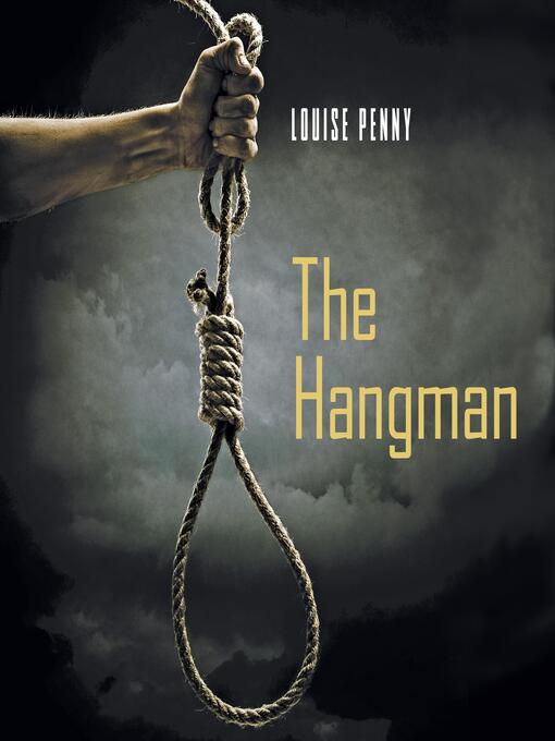 Title details for The Hangman by Louise Penny - Wait list